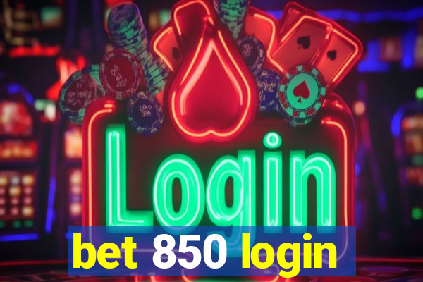 bet 850 login